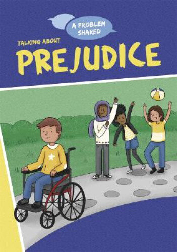 Thumbnail - A Problem Shared: Talking About Prejudice (problem Shared A) By Louise