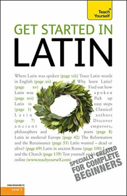 Teach Yourself Get Started in Latin By G.D.A. Sharpley