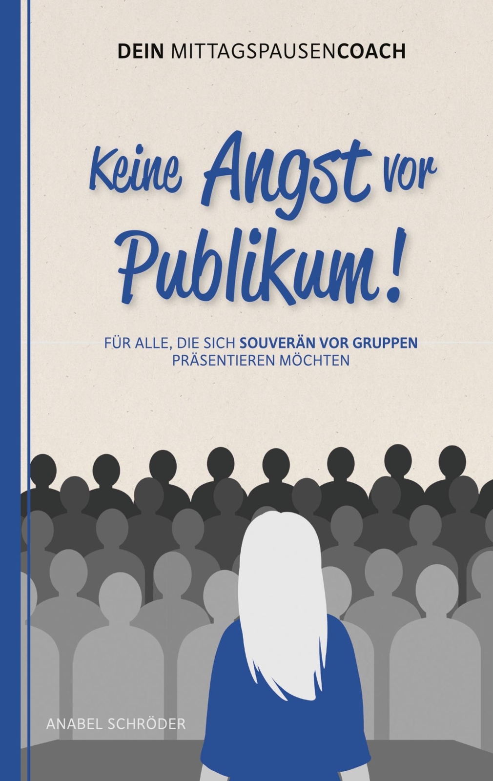 Thumbnail - Keine Angst Vor Publikum | Anabel Schröder | Taschenbuch | Paperback |