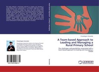 A Team-Based Approach To Leading And Managing A Rural Primary School Poovalingum