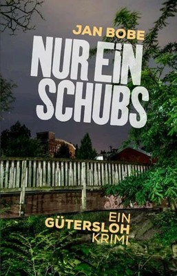 Nur ein Schubs: Ein Gütersloh-Krimi Buch ostwestfaelisch.de - Verlag M. Borner