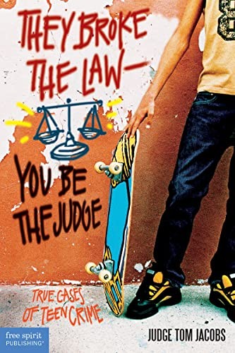 They Broke the Law - You be the Jud..., Thomas A. Jacob