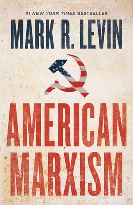 American Marxism - Levin, Mark R. - Acceptable - See condition notes