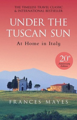 Under The Tuscan Sun: Anniversary Edition by Frances Mayes (English) Paperback B