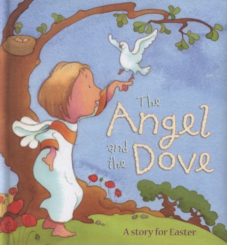 Angel and the Dove : A Story for Easter by Sophie Piper (2009, Hardcover)