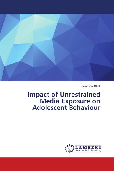 Sonia Kaul Shali | Impact Of Unrestrained Media Exposure On Adolescent Behaviour-image