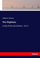 The Virginians A Tale Of The Last Century - Vol. II William M. Thackeray Buch
