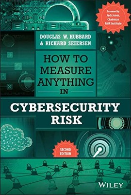 How to Measure Anything in Cybersecurity Risk by Seiersen, Richard Hardback The