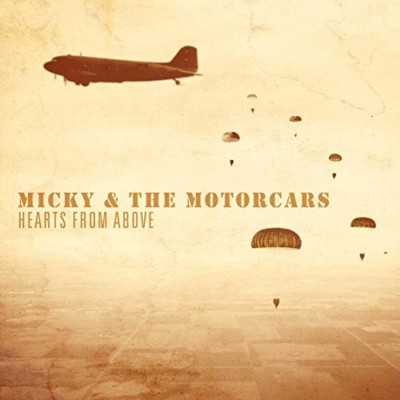 MICKY & THE MOTORCARS - HEARTS FROM ABOVE  CD NEU