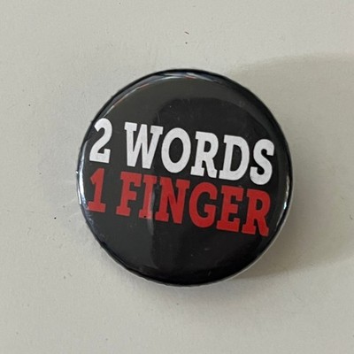 2 Words 1 Finger Vintage Pinback Button STB7-PB2