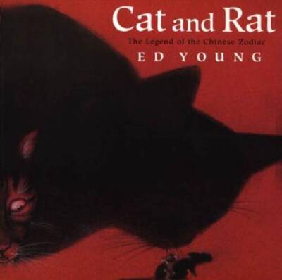 Cat and Rat: The Legend of the Chinese Zodiac (An Owlet Book) - Paperback - GOOD