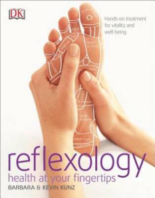 Reflexology: Health at your fingertips - Paperback By Kunz, Barbara - VERY GOOD