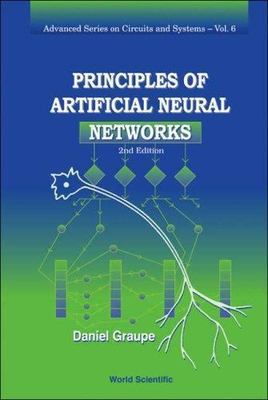 PRINCIPLES OF ARTIFICIAL NEURAL NETWORKS [2ND EDITION] [Advanced Circuits and Sy
