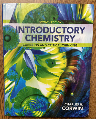 Introductory Chemistry : Concepts and Critical Thinking by Charles Corwin (2013)
