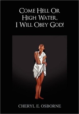 Osborne - Come Hell or High Water I Will Obey God! - hardback or case - G555z