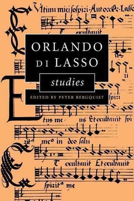 Orlando di Lasso Studies by Peter Bergquist (English) Paperback Book