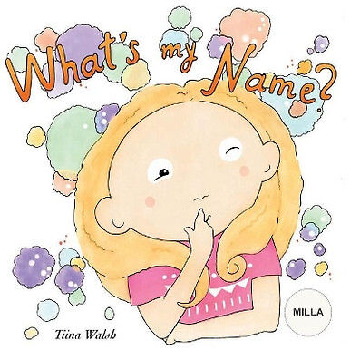 Whats my name? MILLA By Anni Virta - New Copy - 9781979599207