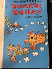 I Just Want to Talk to You Beetle Baily by Mort Walker