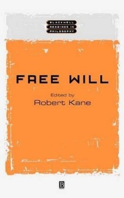 Robert Kane Free Will (Relié) Wiley Blackwell Readings in Philosophy | eBay