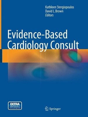 Evidence-Based Cardiology Consult - 9781447169437