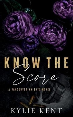 Kylie Kent Know The Score (Taschenbuch) (US IMPORT)