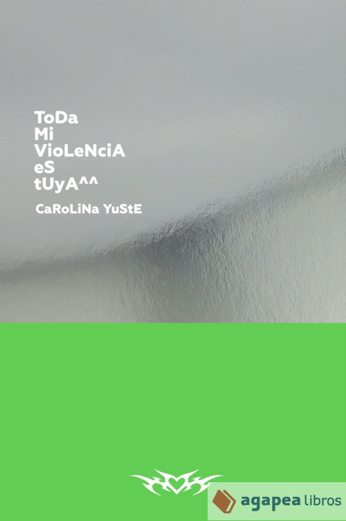Default Constructor Toda Mi Violencia Es Tuya - Carolina Yuste (Autor) - Imagen 2