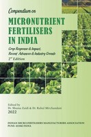 Compendium On Micronutrient Fertilisers In India Crop Response & Impact,...