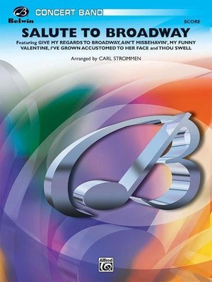 Salute to Broadway Concert Band Dirigent Partitur & Stimmen Arr. Carl Strommen Broad