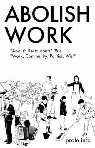 Abolish Work: Abolish Restaurants Plus Work - Image 2