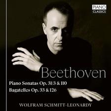 Wolfram Schmitt-Leon - Beethoven: Piano Sonatas Op.31/3 110, Bagatelles Op. 33