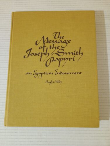 The Message Of The Joseph Smith Papyri An Egyptian Endowment By Hugh Nibley 1976 - Picture 1 of 24