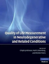 Quality of Life Measurement in Neurodegenerative and Related Conditions: New
