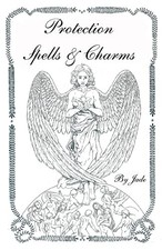 Protection Spells and Charms: By Jade, Jade