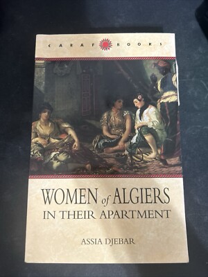 Women of Algiers in Their Apartment by Assia Djebar (1999, Trade ...