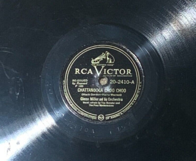 GLENN MILLER / CHATTANOOGA CHOO CHOO / JOHNSON RAG 78 RPM RCA VICTOR RECORD A4