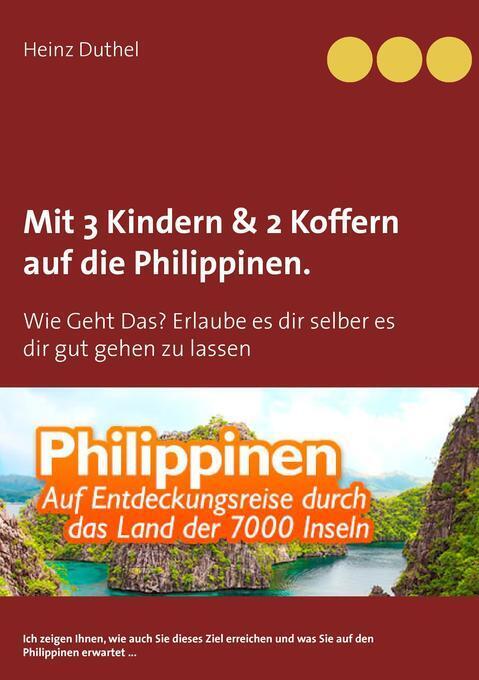 Thumbnail - Mit Einfach-ticket, 3 Kindern & 2 Koffern Auf Die Philippinen. | Heinz