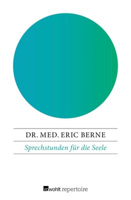 Eric Berne | Sprechstunden für die Seele | Taschenbuch | Deutsch (2018) | 284 S.