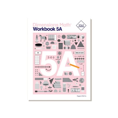 Dimensions Math Workbook 5A [Paperback] Singapore Math Inc.