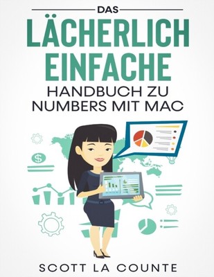 La Counte - Das Lcherlich Einfache Handbuch zu Numbers mit Mac - New  - S555z