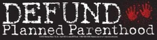 Defund Planned Parenthood Pro-Life Bumper Sticker