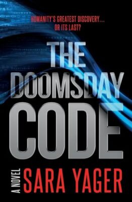 Yager - Doomsday Code  A Near-Future AI Thriller - New paperback or so - X555z