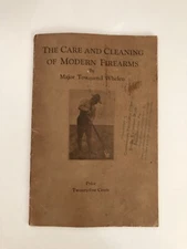 The Care and Cleaning of Modern Firearms 1922 Major Whelan 1st Edition Gun Book
