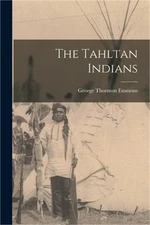 The Tahltan Indians (Paperback or Softback)