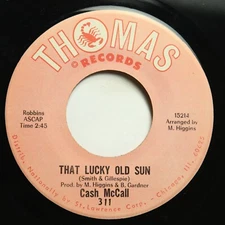 CASH MC CALL - THAT LUCKY OLD SUN / YOU MEAN EVERYTHING TO ME - SOUL 45