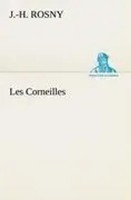 J. -H. Rosny | Les Corneilles | Taschenbuch | FranzöSisch (2012) | 196 S.