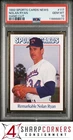 1992 SPORTS CARDS NEWS HAND CUT #117 NOLAN RYAN HOF POP 5 PSA 10