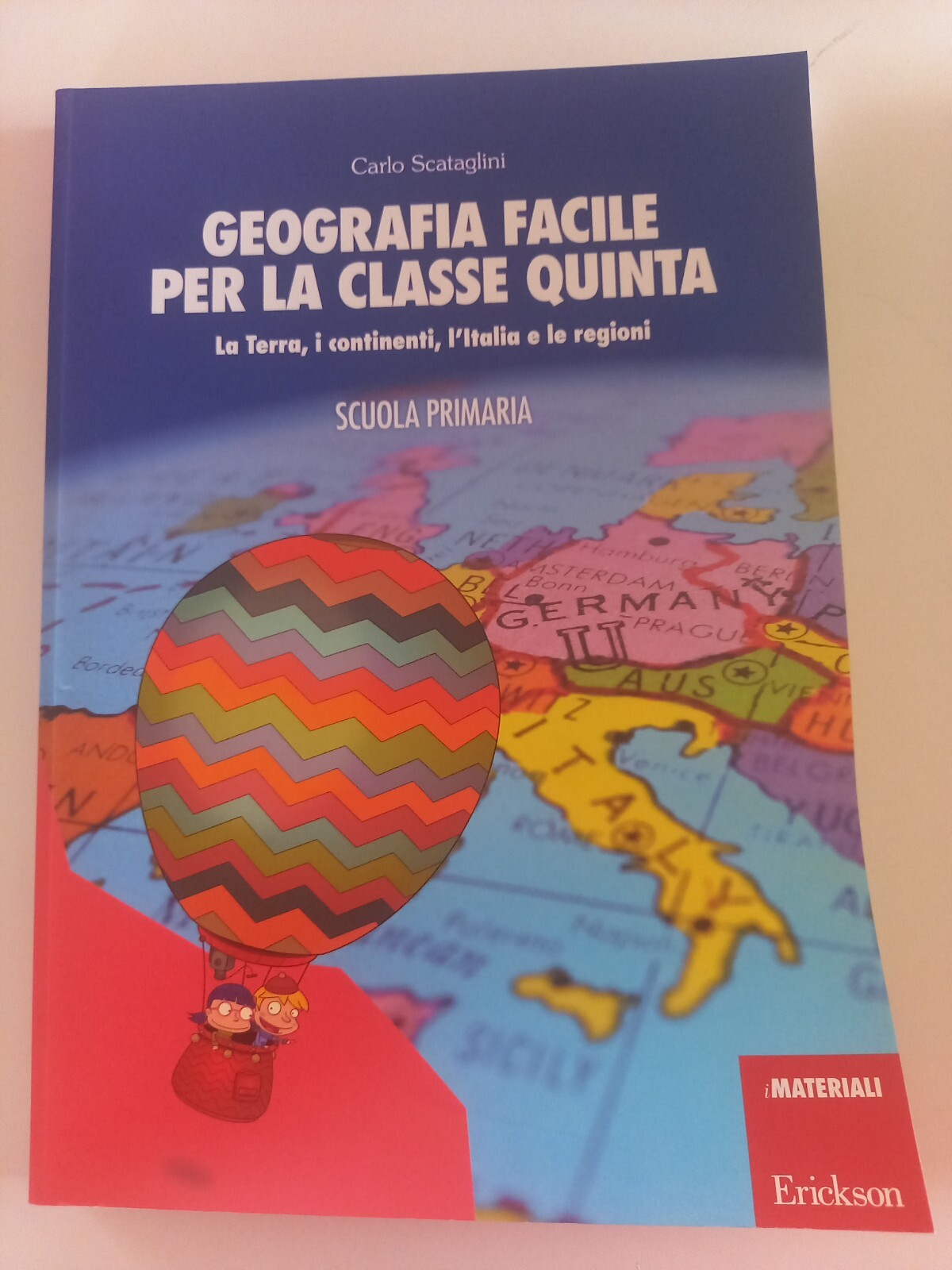 Geografia facile per la classe quinta. La terra, i cont... - Scataglini Carlo