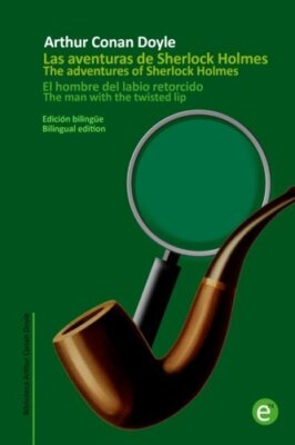 El hombre del labio retorcido/The man with the twisted lip: EdiciA3n bilingA14-,