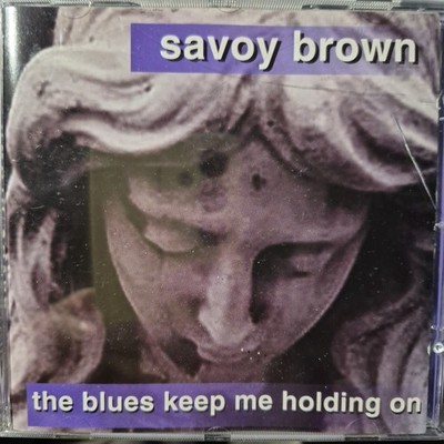 Savoy Brown - The Blues Keep Me Holding On