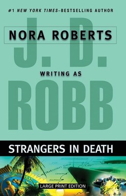 Strangers In Death - paperback Nora Roberts writing as J. D. Robb